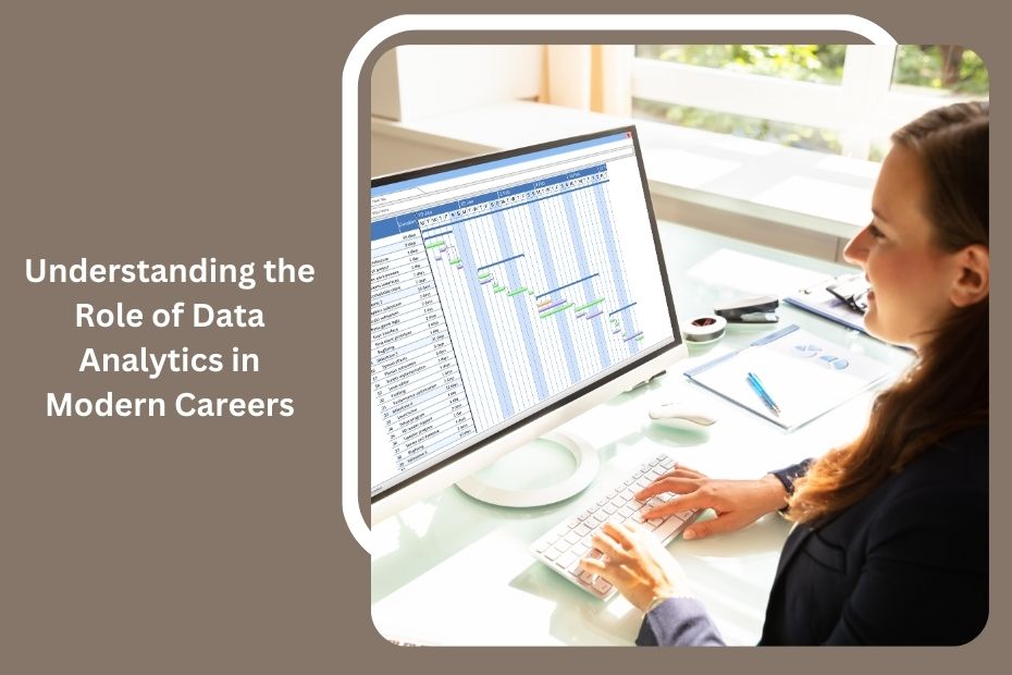 Understanding the Role of Data Analytics in Modern Careers